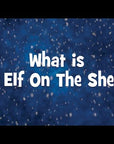 The Elf on the Shelf, A Christmas Tradition - I'm a Boy